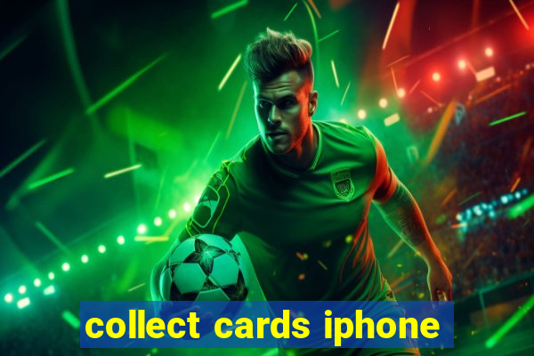 collect cards iphone